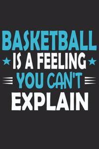 Basketball Is A Feeling You Can't Explain