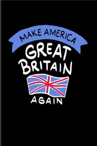 Make America Great Britain Again