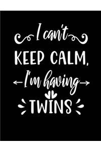 I can't keep calm, I'm having twins