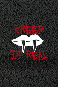 Creep It Real