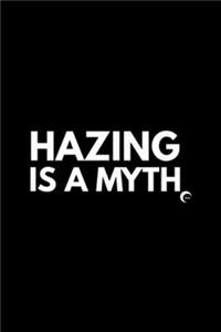 Hazing is a Myth