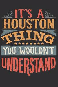 It's A Houston You Wouldn't Understand