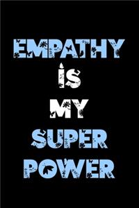 Empathy Is My Superpower