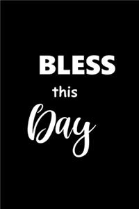 2020 Weekly Planner Inspirational Saying Bless This Day 134 Pages