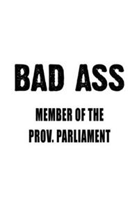 Bad Ass Member Of The Prov. Parliament