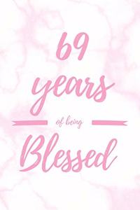 69 Years Of Being Blessed