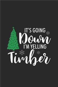 It's Going Down I'm Yelling Timber