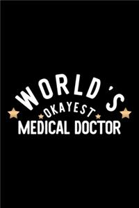 World's Okayest Medical Doctor