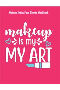 Makeup Is My Art - Makeup Artist Face Charts Workbook