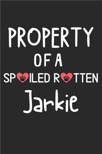 Property Of A Spoiled Rotten Jarkie