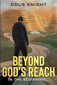 Beyond God's Reach