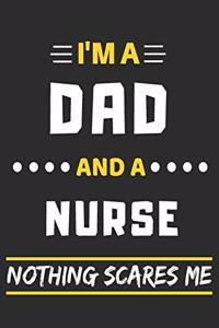 I'm A Dad And A Nurse Nothing Scares Me