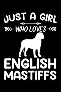Just A Girl Who Loves ENGLISH MASTIFFS