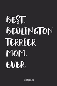 Best Bedlington Terrier Mom Ever Notizbuch