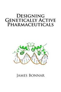Designing Genetically Active Pharmaceuticals