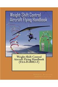 Weight-Shift Control Aircraft Flying Handbook (FAA-H-8083-5)
