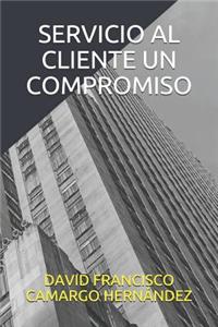 Servicio Al Cliente Un Compromiso