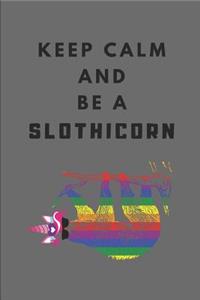 Keep Calm and Be a Slothicorn