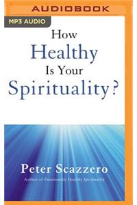 How Healthy Is Your Spirituality?