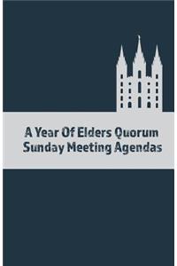 A Year Of Elders Quorum Sunday Meeting Agendas