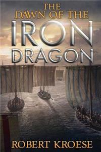Dawn of the Iron Dragon
