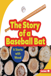 Story of a Baseball Bat