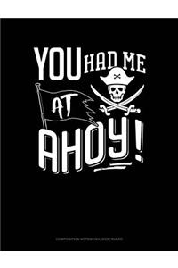 You Had Me at Ahoy!