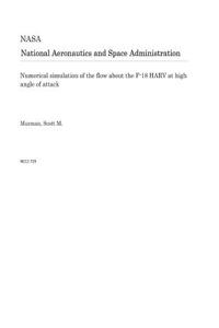 Numerical Simulation of the Flow about the F-18 Harv at High Angle of Attack