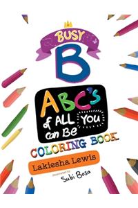 Busy B ABC's of All You Can Be Coloring Book