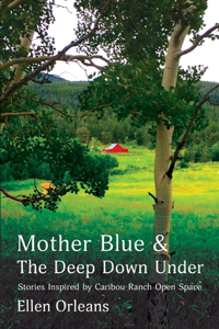 Mother Blue and The Deep Down Under