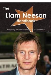 The Liam Neeson Handbook - Everything You Need to Know about Liam Neeson