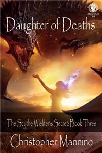 Daughter of Deaths: The Scythe Wielder's Secret