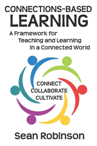 Connections-based Learning: A Framework for Teaching and Learning in a Connected World