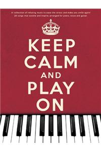 Keep Calm And Play On