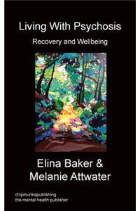 Living With Psychosis - Recovery and Wellbeing