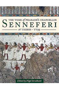 The Tomb of Pharaoh’s Chancellor Senneferi at Thebes (TT99)