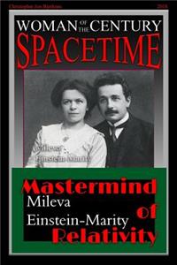 Mileva Einstein-Marity MasterMind of Relativity