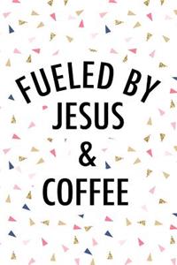 Fueled by Jesus & Coffee