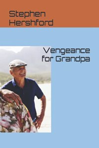 Vengeance for Grandpa
