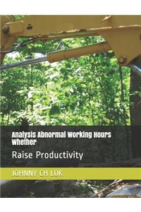 Analysis Abnormal Working Hours Whether