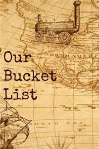 Our Bucket List