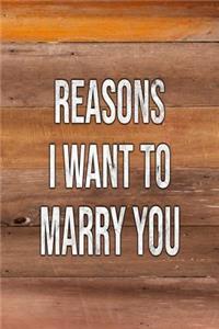 Reasons I Want to Marry You