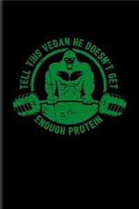 Tell This Vegan He Doesn't Get Enough Protein