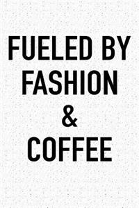 Fueled by Fashion and Coffee