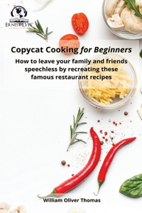 Copycat Cooking for Beginners