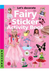Fairy Sticker Activity Book: Let's Decorate