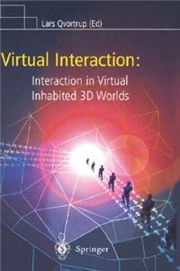 Virtual Interaction: Interaction in Virtual Inhabited 3D Worlds