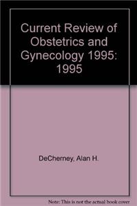 Current Review of Obstetrics and Gynecology: 1995: 1995