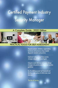 Certified Payment Industry Security Manager A Complete Guide - 2020 Edition