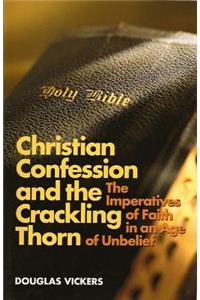 Christian Confession and the Crackling Thorn
